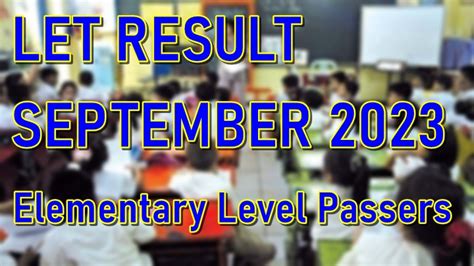 LET RESULT SEPTEMBER 2023: Elementary List of Passers.